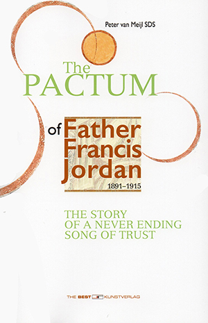 P. Peter van Meijls Buch 'The Pactum of Father Francis Jordan'