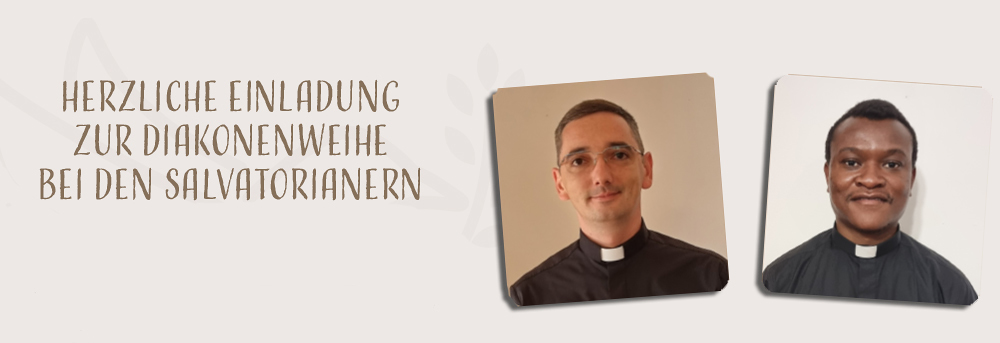 Diakonenweihe bei den Salvatorianern / Salvatorianer Diakonenweihe bei den Salvatorianern