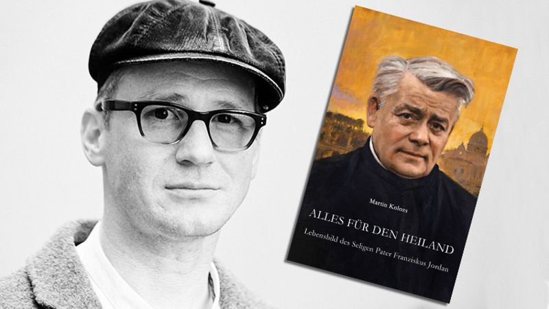 Martin Kolozs Buch über P. Franziskus Jordan / Kurt Prinz/Salvatorianer Martin Kolozs Buch über P. Franziskus Jordan