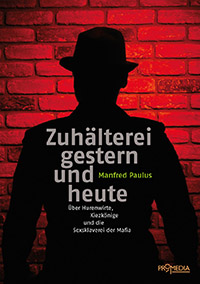 Manfred Paulus: Zuhälterei gestern und heute.