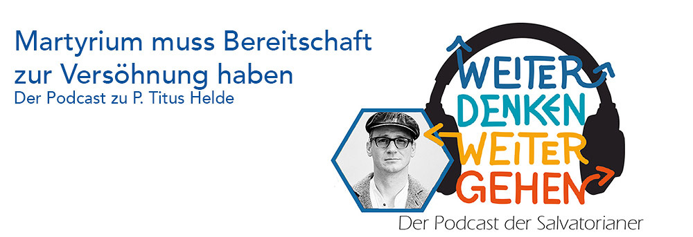 Podcast zu P. Titus Helde