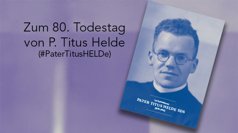 Gedenkfolder P. Titus Helde / Salvatorianer Gedenkfolder P. Titus Helde